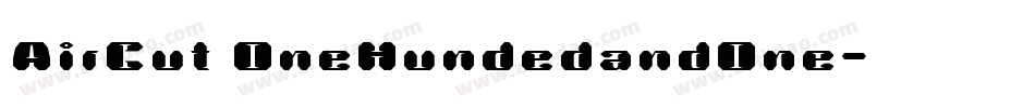 AirCut OneHundedandOne字体转换